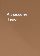 A ciascuno il suo