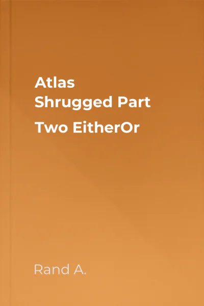Atlas Shrugged Part Two EitherOr