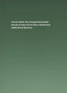 Atomic Habits Tiny Changes Remarkable Results An Easy  Proven Way to Build Good Habits  Break Bad Ones