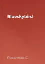 Blueskybird
