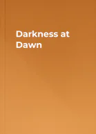 Darkness at Dawn