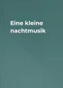 Eine kleine nachtmusik