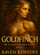 Goldfinch The Plated Prisoner Series Book 6