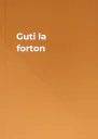  Guti la forton 