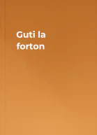  Guti la forton 