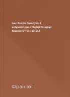 Ivan Franko Semityzm i antysemityzm v Galicji  Przegląd Społeczny т З с 431444
