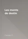 Les monts de destin