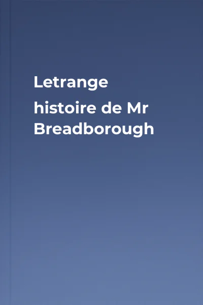Letrange histoire de Mr Breadborough