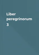 Liber peregrinorum 3