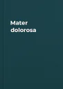 Mater dolorosa