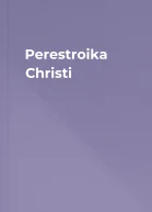 Perestroika Christi