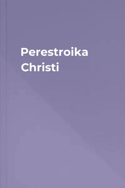 Perestroika Christi
