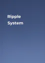 Ripple System