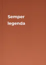 Semper legenda