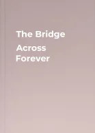 The Bridge Across Forever
