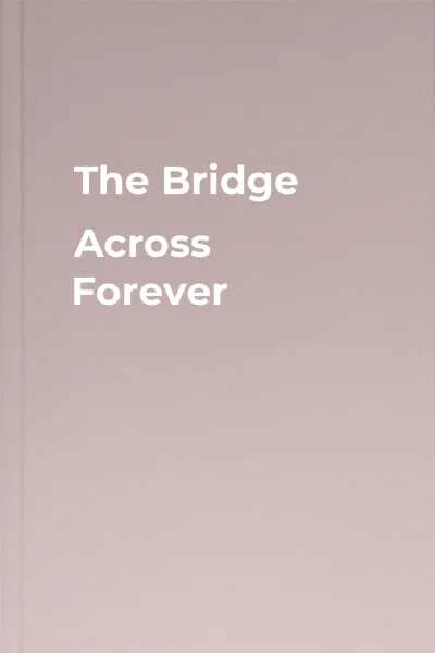 The Bridge Across Forever