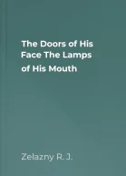 The Doors of His Face The Lamps of His Mouth