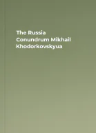The Russia Conundrum  Mikhail Khodorkovskyua