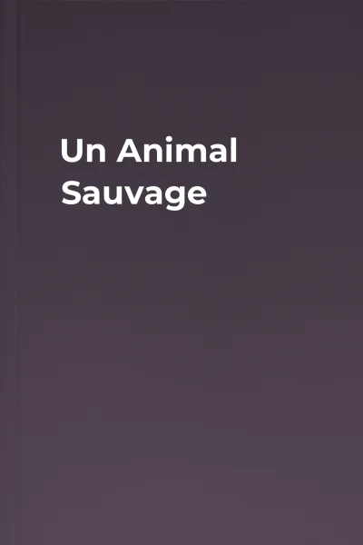 Un Animal Sauvage Un Animal Sauvage